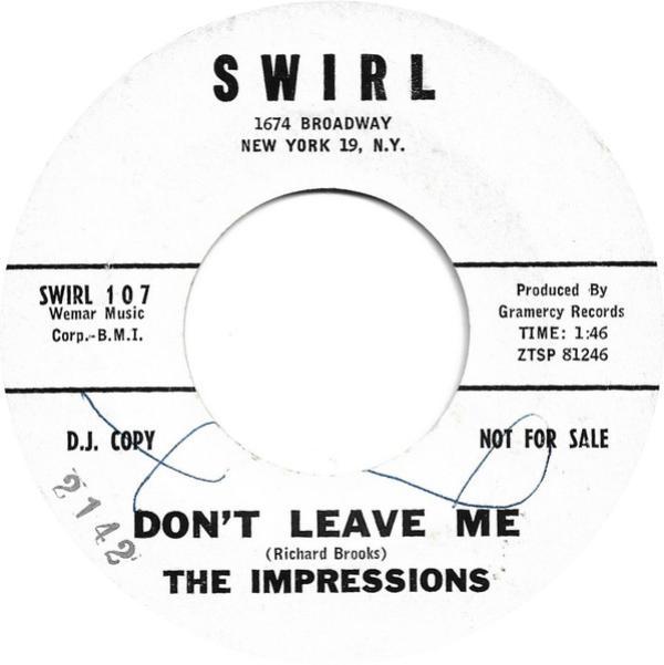 The Impressions - Don't Leave Me / I Need Your Love