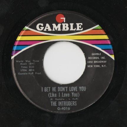 The Intruders - I Bet He Don't Love You (Like I Love You)