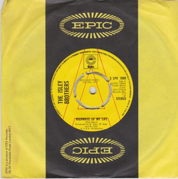 The Isley Brothers - Highways Of My Life / Don't Let Me Be Lonely Tonight