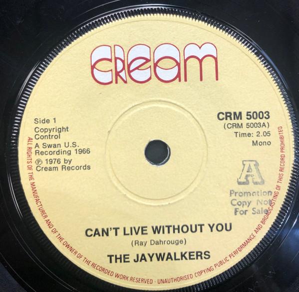 The Jay Walkers  - Can't Live Without You
