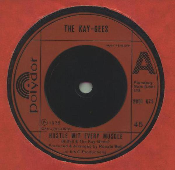 The Kay-Gees - Hustle Wit Every Muscle