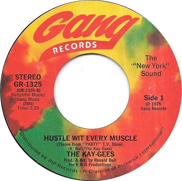 The Kay-Gees - Hustle Wit Every Muscle