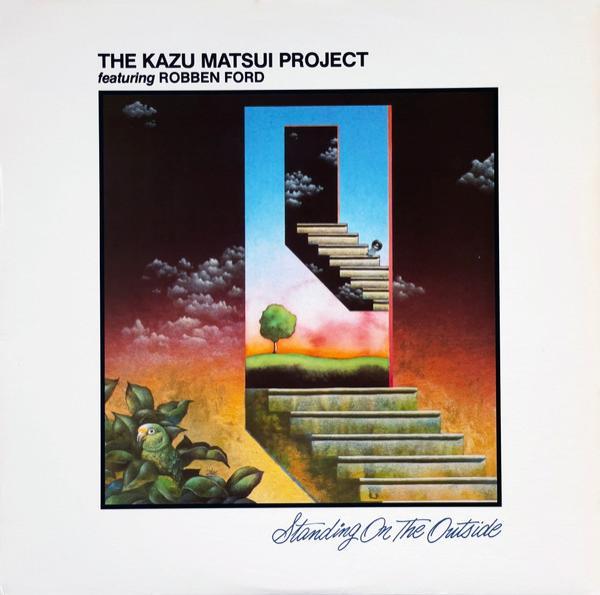 The Kazu Matsui Project, Robben Ford - Standing On The Outside