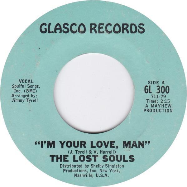 The Lost Souls  - I'm Your Love, Man / If A Change Don't Come Soon