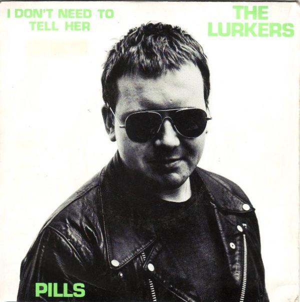 The Lurkers - I Don't Need To Tell Her / Pills