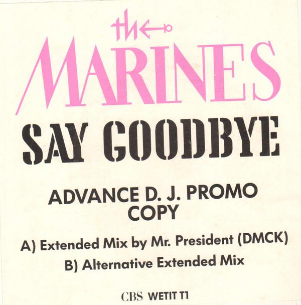 The Marines - Say Goodbye