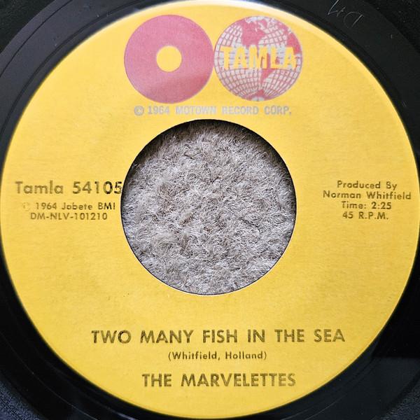 The Marvelettes - Two Many Fish In The Sea / A Need For Love