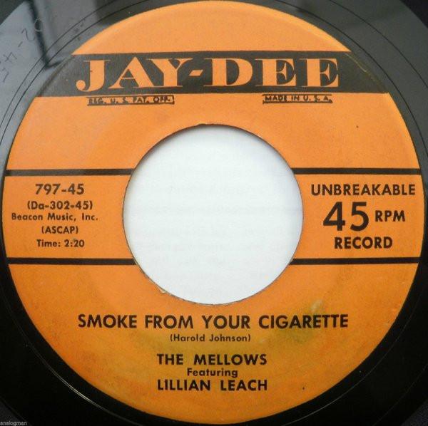 The Mellows, Lillian Leach  - Smoke From Your Cigarette / Pretty Baby, What's Your Name?