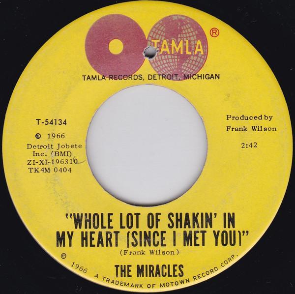 The Miracles - Whole Lot Of Shakin' In My Heart (Since I Met You) / Oh Be My Love