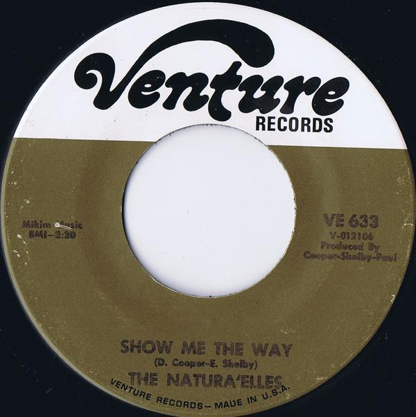 The Naturelles - Show Me The Way / So Much In Need