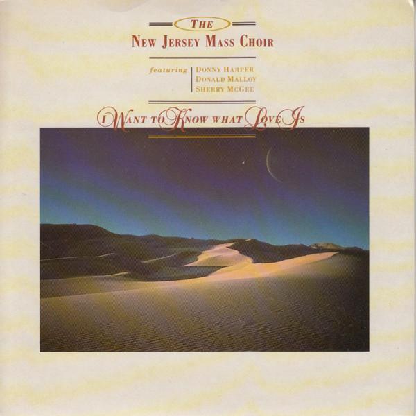 The New Jersey Mass Choir - I Want To Know What Love Is