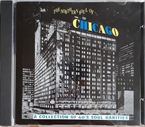  - The Northern Soul Of Chicago Vol.1.