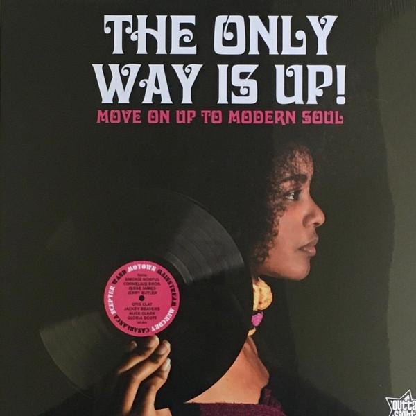  - The Only Way Is Up! - Move On Up To Modern Soul
