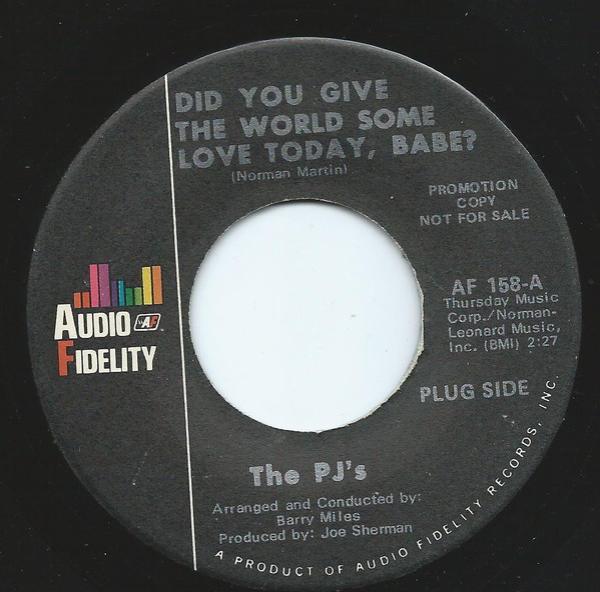 The PJ's  - Did You Give The World Some Love Today, Babe? / Barefoot Boy