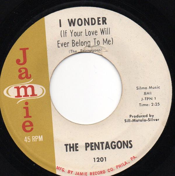 The Pentagons - I Wonder (If Your Love Will Ever Belong To Me)