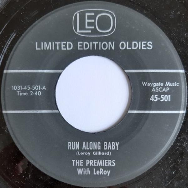 The Premiers (3), Leroy Gilliard - Run Along Baby