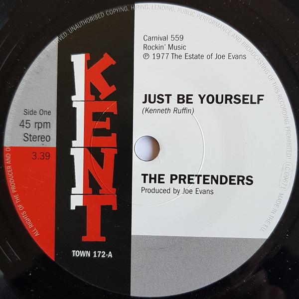The Pretenders  - Just Be Yourself / It’s Everything About You (That I Love)