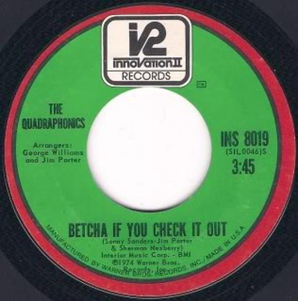 The Quadraphonics - Betcha If You Check It Out