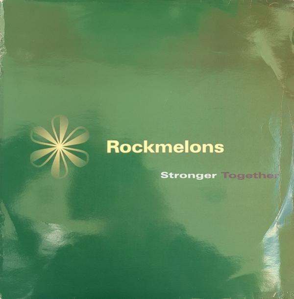 The Rockmelons - Stronger Together