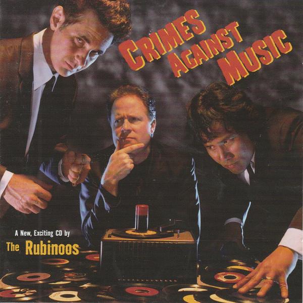 The Rubinoos - Crimes Against Music