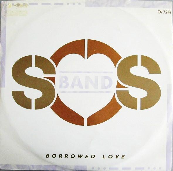 The S.O.S. Band - Borrowed Love