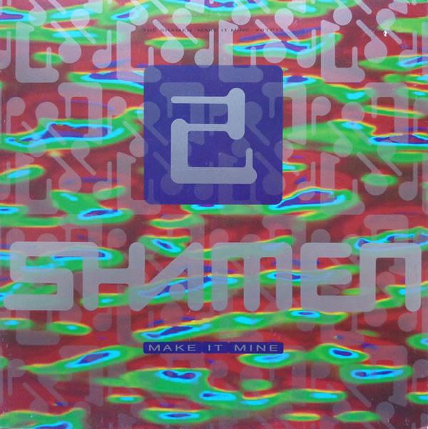 The Shamen - Make It Mine
