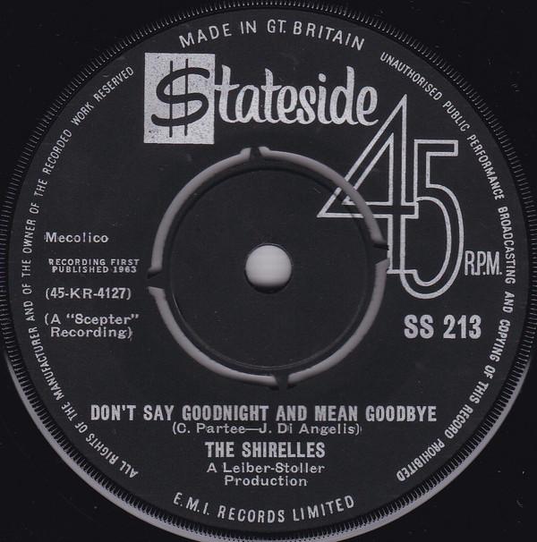 The Shirelles - Don't Say Goodnight And Mean Goodbye