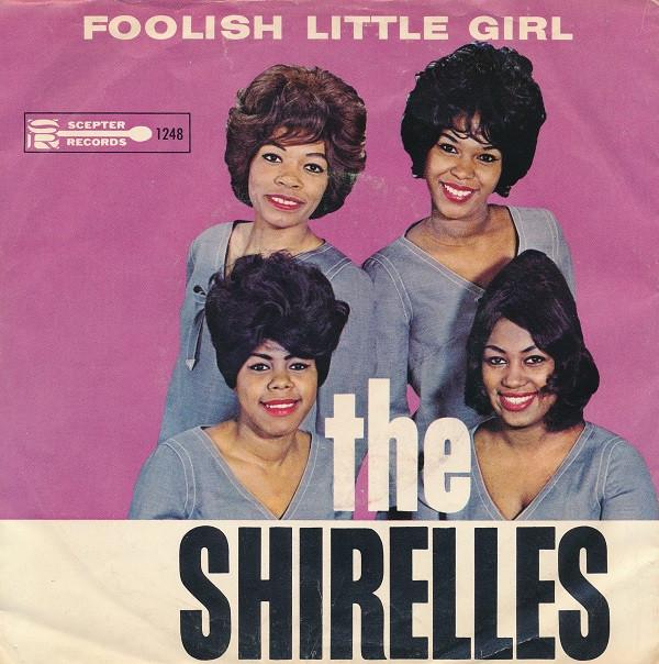 The Shirelles - Foolish Little Girl / Not For All The Money In The World