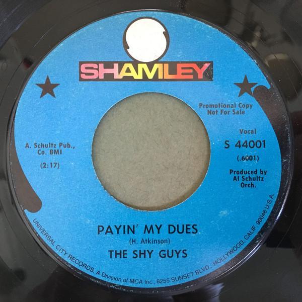 The Shy Guys  - Payin' My Dues / No Flowers On My Mind
