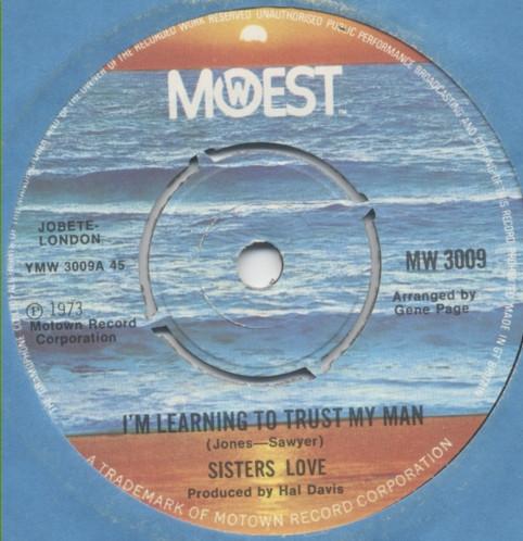 The Sisters Love - I'm Learning To Trust My Man
