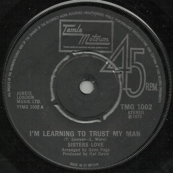 The Sisters Love - I'm Learning To Trust My Man