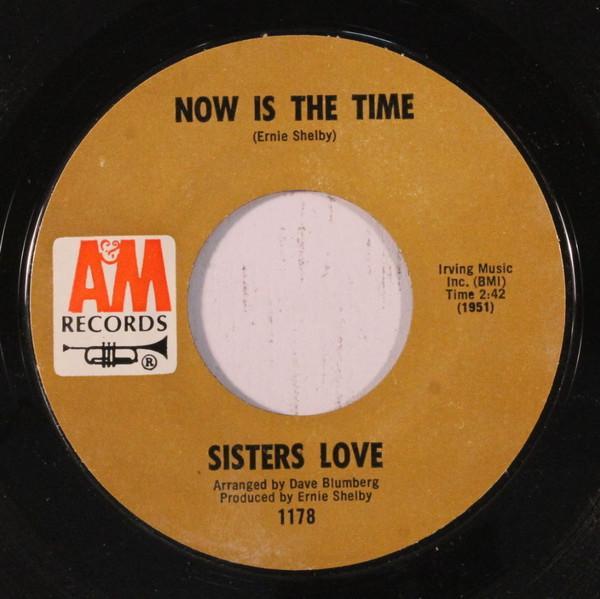 The Sisters Love - Now Is The Time / Blackbird