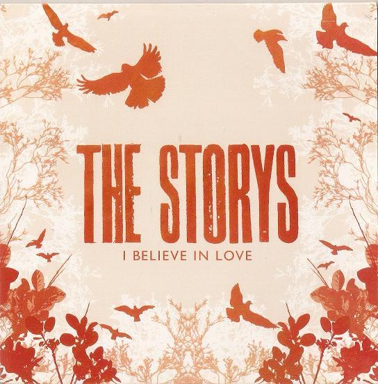 The Storys - I Believe In Love