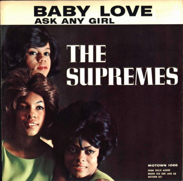 The Supremes - Baby Love / Ask Any Girl