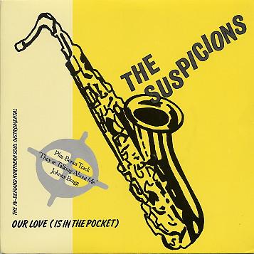 The Suspicions (4), Johnny Bragg - Our Love (Is In The Pocket) / They're Talking About Me