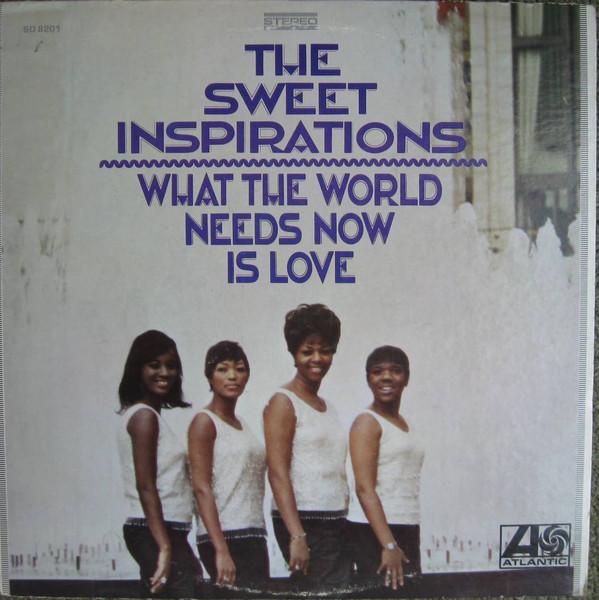 The Sweet Inspirations - What The World Needs Now Is Love