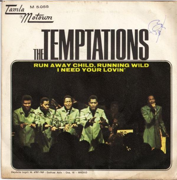 The Temptations - Run Away Child, Running Wild / I Need Your Lovin'