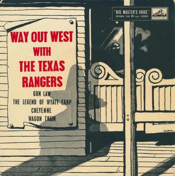 The Texas Rangers - Way Out West With The Texas Rangers