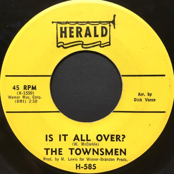 The Townsmen  - Is It All Over? / Just A Little Bit