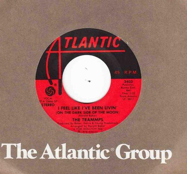 The Trammps - I Feel Like I've Been Livin' (On The Dark Side Of The Moon) / Don't Burn Your Bridges