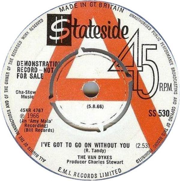 The Van Dykes - I've Got To Go On Without You / What Will I Do (If I Lose You)