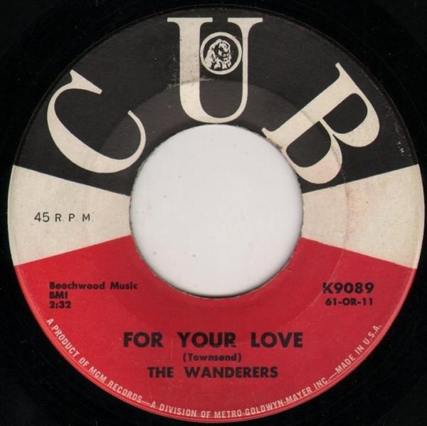 The Wanderers (8) - For Your Love / Sally Goodheart