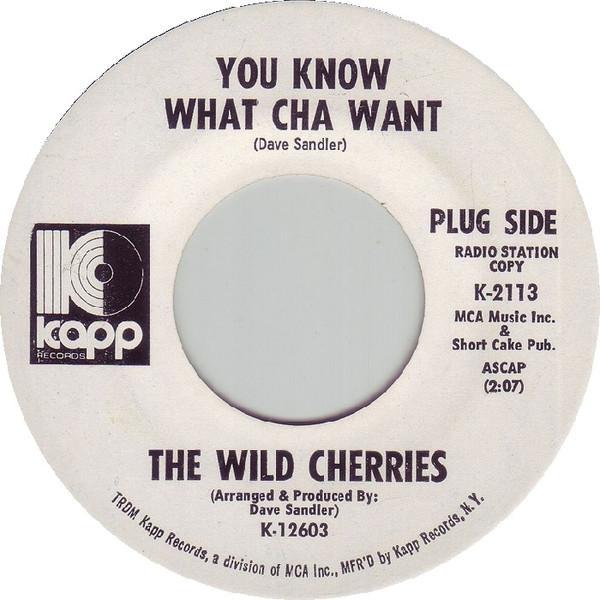 The Wild Cherries (3) - You Know What Cha Want