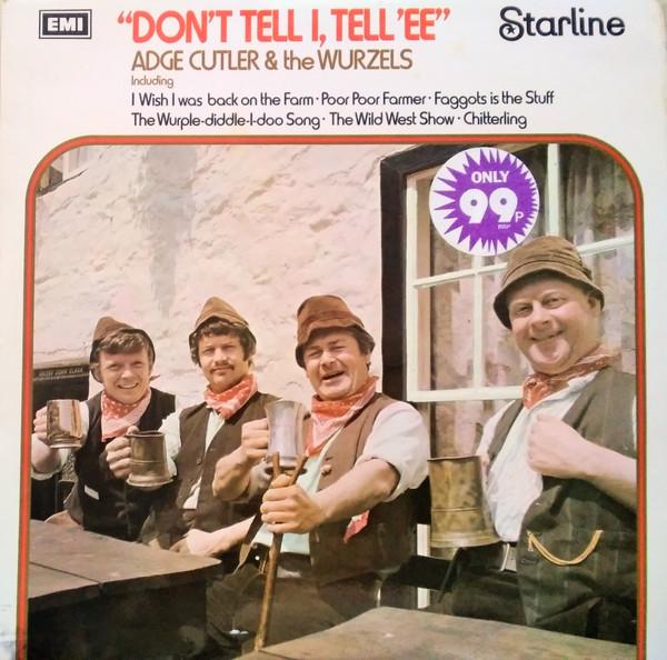 The Wurzels, Adge Cutler - Don't Tell I, Tell 'Ee