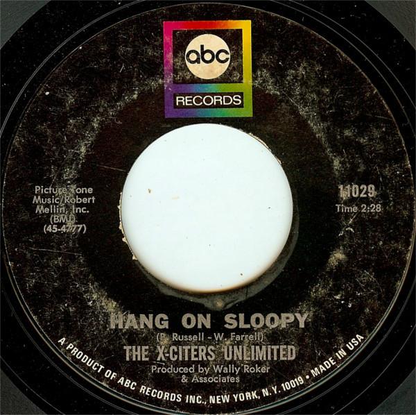 The X-Citers Unlimited - Hang On Sloopy / Soul To Billie Joe