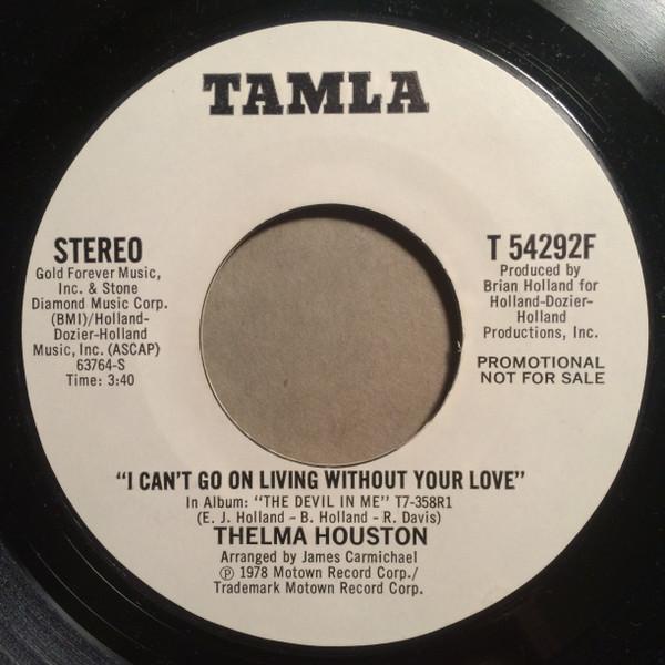 Thelma Houston - I Can't Go On Living Without Your Love