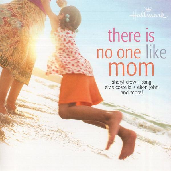  - There Is No One Like Mom