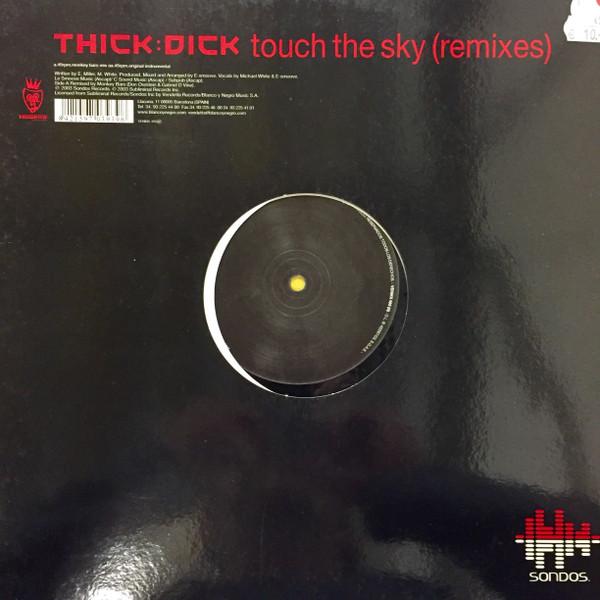 Thick Dick - Touch The Sky (Remixes)