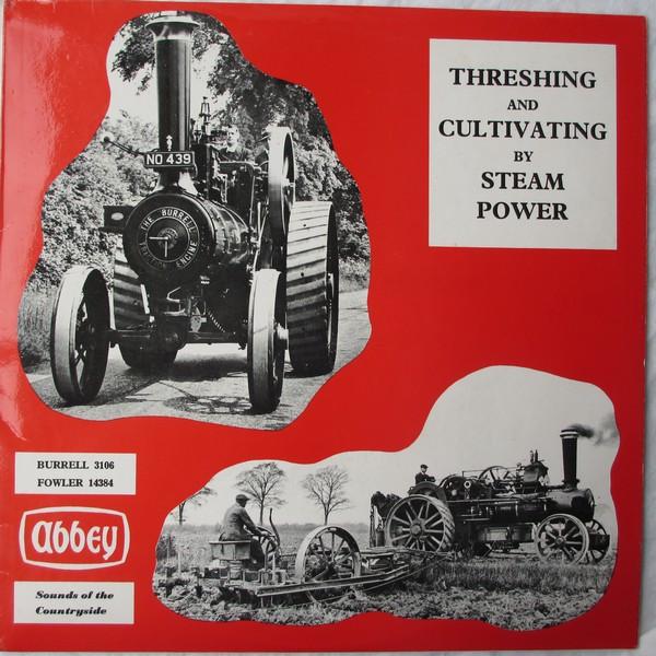  - Threshing And Cultivating By Steam Power