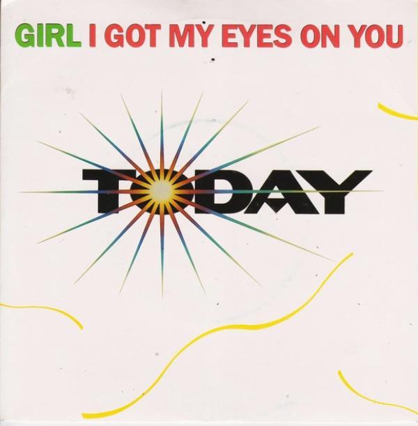 Today - Girl I Got My Eyes On You